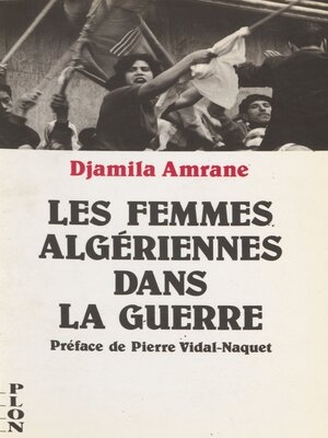 cover image of Les Femmes algériennes dans la guerre